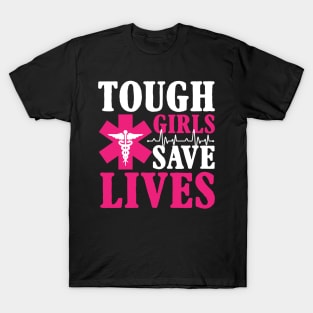 Tough Girls Save Lives T-Shirt